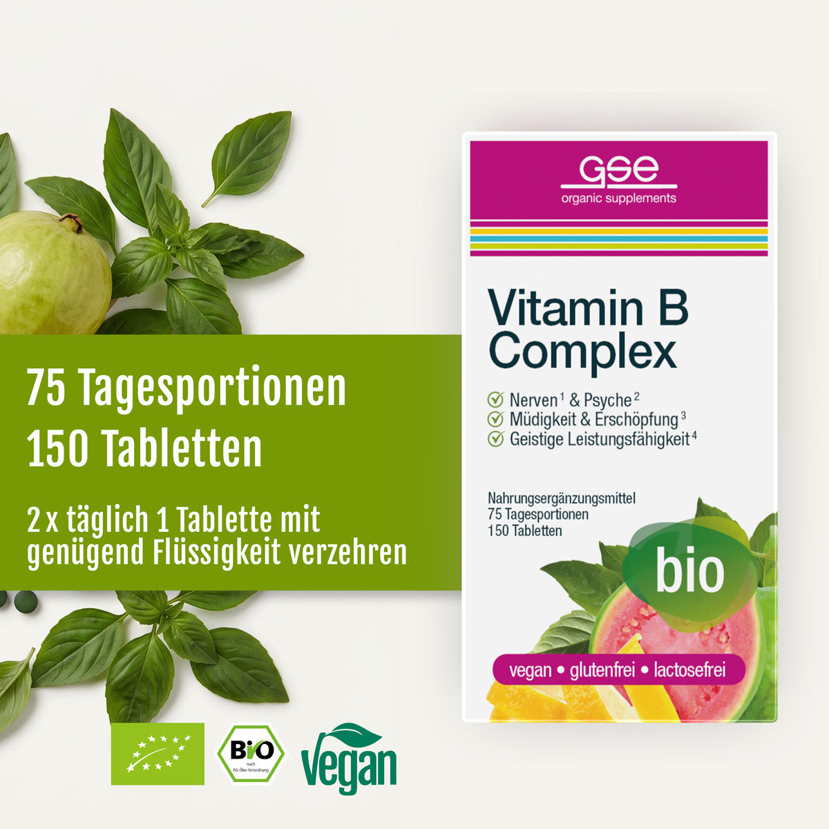 Eine Packung „gse.organic.supplements Vitamin B-Komplex (Bio)“ enthält 150 vegane, glutenfreie und laktosefreie Tabletten – ausreichend für 75 Portionen. Der grüne Text hebt die pflanzliche Zusammensetzung hervor, und in der Gebrauchsanweisung wird empfohlen, zweimal täglich 1 Tablette mit ausreichend Flüssigkeit einzunehmen.